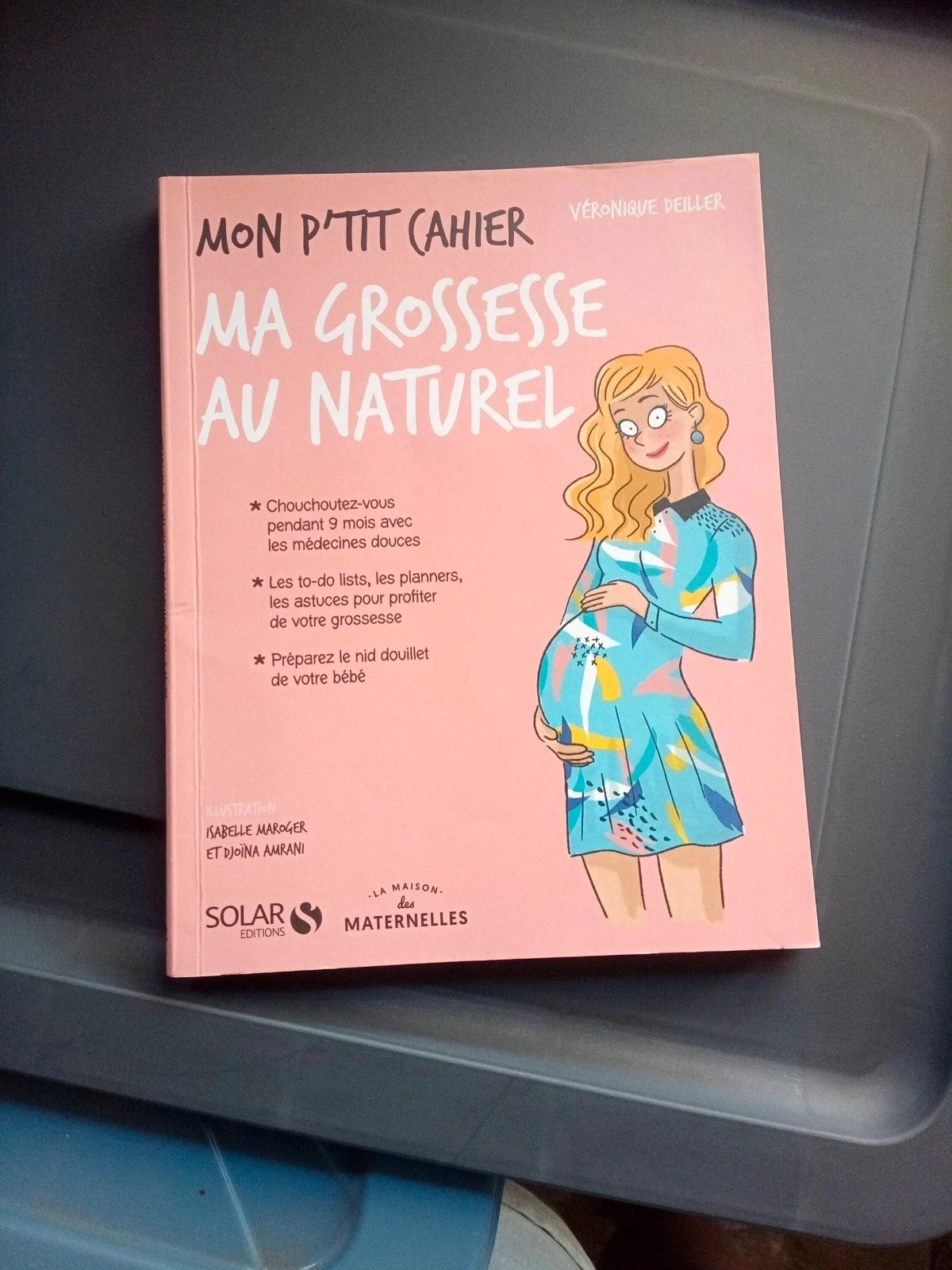 Livre "Mon p'tit cahier - Ma grossesse au naturel" - Véronique Deiller